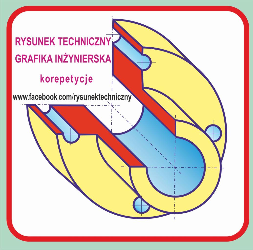 Rysunek Techniczny, Grafika Inżynierska- Korepetycje, Chorzów I Okolice ...