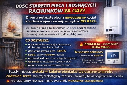 DOŚĆ STAREGO PIECA I ROSNĄCYCH RACHUNKÓW ZA GAZ?