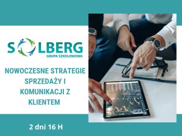 Nowoczesne strategie sprzedaży i komunikacji z Klientem