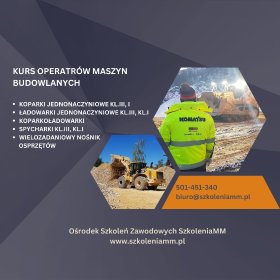 Kurs operatora Koparki, Koparkoładowarki, Ładowarki, Spycharki