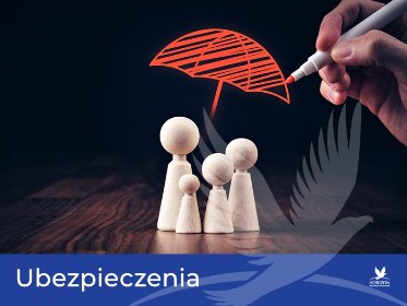 Ubezpieczenia na Życie, Zdrowie, Medyczne, Wypadkowe, Emerytalne,