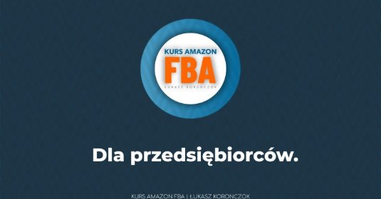 Warsztaty-Szkolenie Amazon FBA - Łukasz Koronczok - online - 18-19.10.2022, oferta