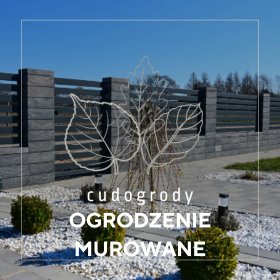 OGRODZENIA BETONOWE / MUROWANE / PREFABRYKATÓW