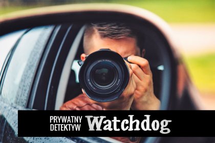 Obserwacja, śledzenie osób  -  Detektyw Wrocław "Watchdog" 727 88 28 28