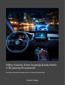 ebook - Odkryj Gadżety, Które Zmieniają Każdą Podróż w Bezpieczną Przyjemność!