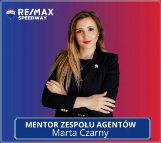 Marta Czarny Agent Nieruchomości REMAX SPEEDAWAY