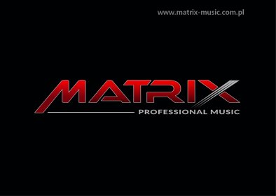 "MATRIX PROFESSIONAL MUSIC GROUP + DJ -Zespół muzyczny + DJ na twoje wesele w jednej cenie