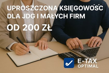Uproszczona księgowość dla JDG i małych firm – E-Tax Optimal