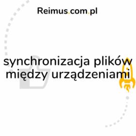 Synchronizacja plików między urządzeniami