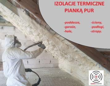 Ocieplenia pianą PUR, izolacje natryskowe pianką PUR