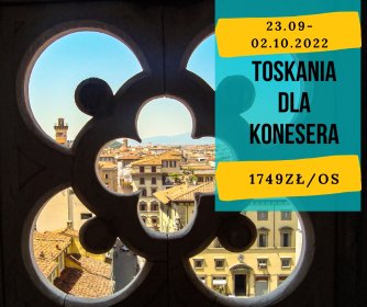 TOSKANIA DLA KONESERÓW