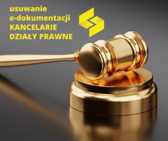 USUWANIE e-dokumentacji KANCELARIE / DZIAŁY PRAWNE