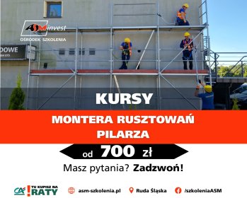 Kursy Monterów Rusztowań - Pilarzy - Operatorów Betoniarni i wiele więcej!