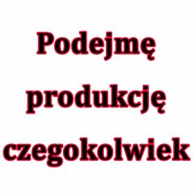 Podejmę Produkcję czegokolwiek (Dysponuję budżetem 40 tyś na maszyny) - Stała współpraca Podejmę Produkcję czegokolwiek (Dysponuję budżetem 40 tyś na maszyny) - Stała współpraca
