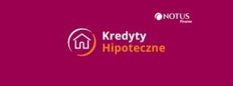 KREDYTY HIPOTCZNE
