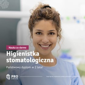 Bezpłatny kierunek: Higienistka stomatologiczna w PRO Civitas. Zawód w 2 LATA!