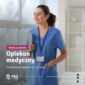 Bezpłatny kierunek: Opiekun medyczny w PRO Civitas. Zawód w 1,5 ROKU!