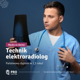 Bezpłatny kierunek: Technik eletroradiolog w PRO Civitas. Zawód w 2,5 ROKU!