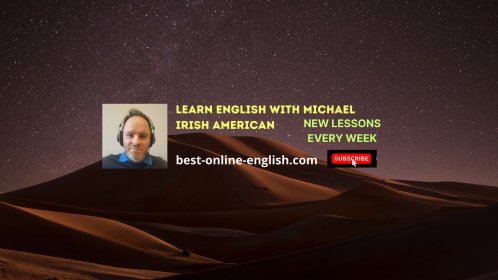 Subscribe to my very new YouTube Channel - Learn English with Michael Irish American