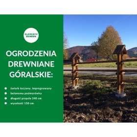 Ogrodzenie góralskie drewniane. Świerk impregnowany z betonową podmurówką