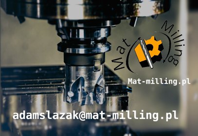 Frezowanie, toczenie.