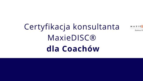 Certyfikacja konsultanta MaxieDISC® dla Coachów