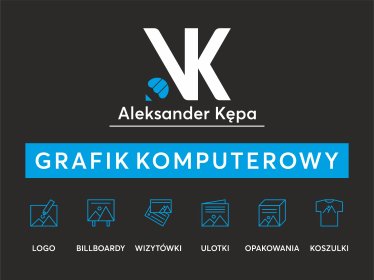 GRAFIK KOMPUTEROWY / Projekty / Logo / Wizytówki / Plakaty / Banery / Ulotki / Reklama