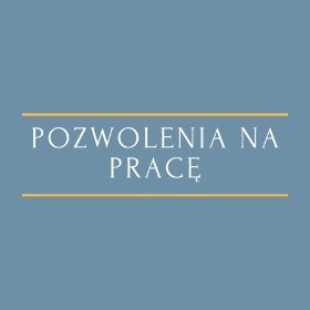 Uzyskanie pozwoleń na pracę