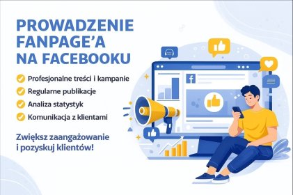 Profesjonalne prowadzenie fanpage’a na Facebooku