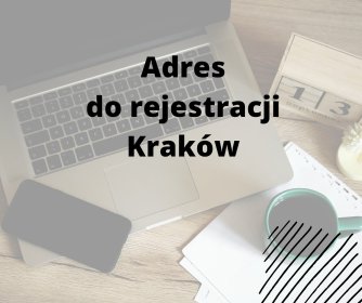 Adres do rejestracji firmy Kraków