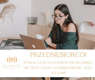 Kompleksowa obsługa firm w zakresie księgowości i podatków!