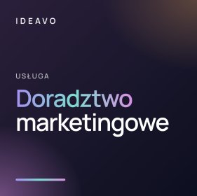 Doradztwo i konsulting marketingowy