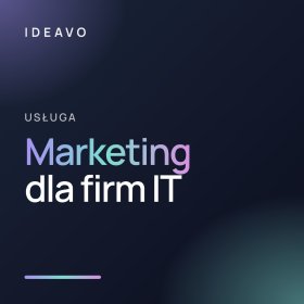 Marketing dla firm IT i SaaS