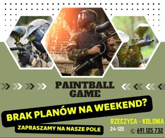 Weekendowe granie - weekendowa zabawa, gra w Paintball !!
