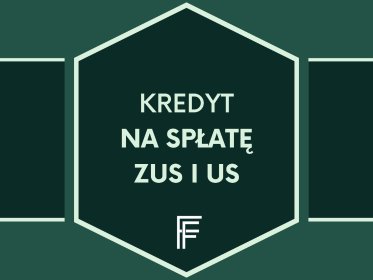 Kredyt na spłatę ZUS i US