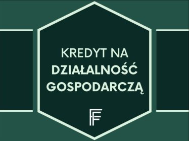 Kredyt na działalność gospodarczą