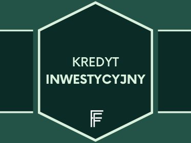 Kredyt inwestycyjny