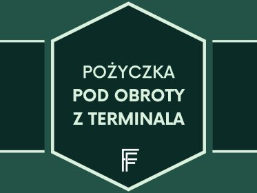 Pożyczka pod obroty z terminala
