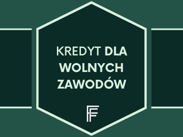 Kredyt dla wolnych zawodów