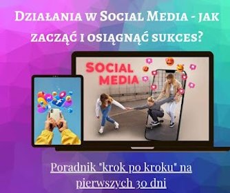 Poradniki dotyczące działalności w Social Mediach oraz marketingu internetowego