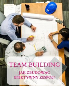 Team building- jak zbudować zespół