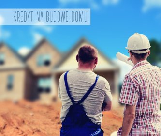 Kredyty hipoteczne, mieszkaniowe: na zakup, na budowę domu, wykończenie, remont