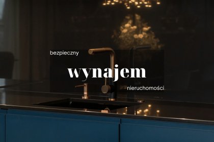 WYNAJEM - znajdziemy idealnego najemcę na Twoją nieruchomość.