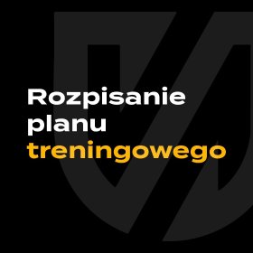 Rozpisanie planu treningowego