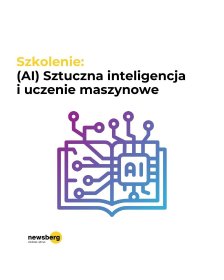 Szkolenie online: AI i ML – Sztuczna inteligencja i uczenie maszynowe