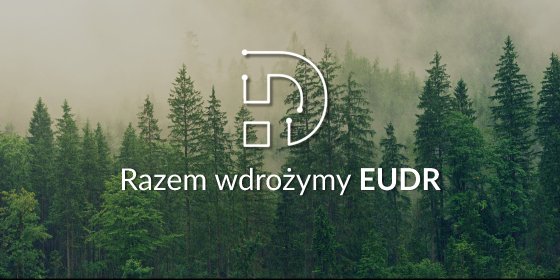 Wdrożenie EUDR