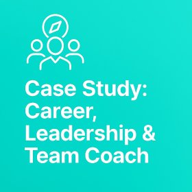 Career, Leadership & Team Coaching