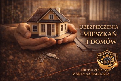 Ubezpieczenie mieszkań i domów- ochrona nieruchomości i majątku
