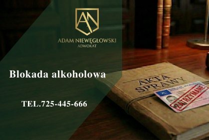 Blokada alkoholowa - adwokat od spraw drogowych