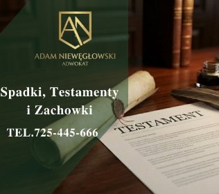 Sprawy z zakresu prawa spadkowego - adwokat od spadków i zachowków